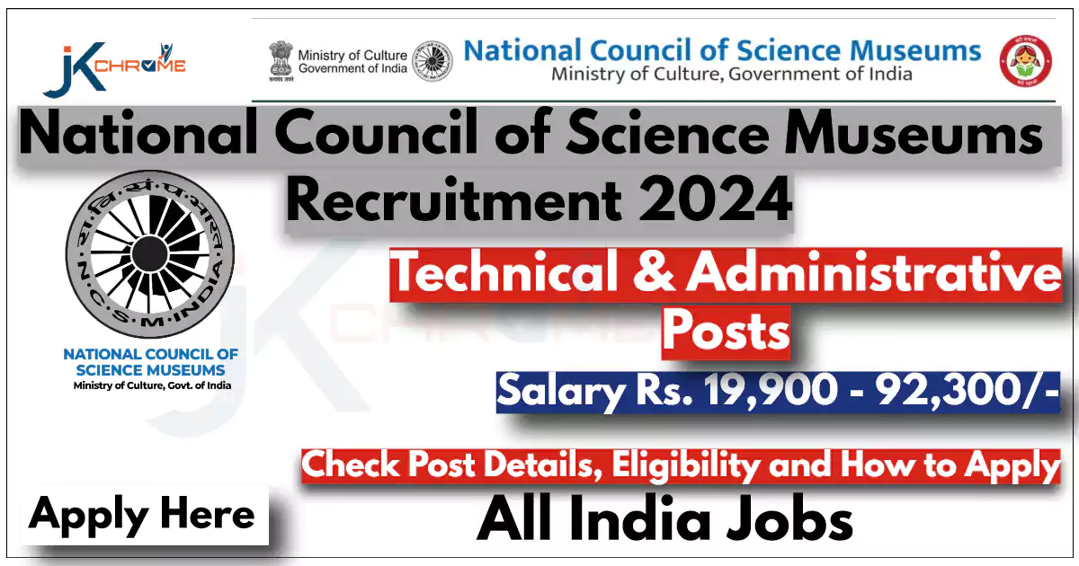 National Council of Science Museums Recruitment 2024: Check Details and Apply