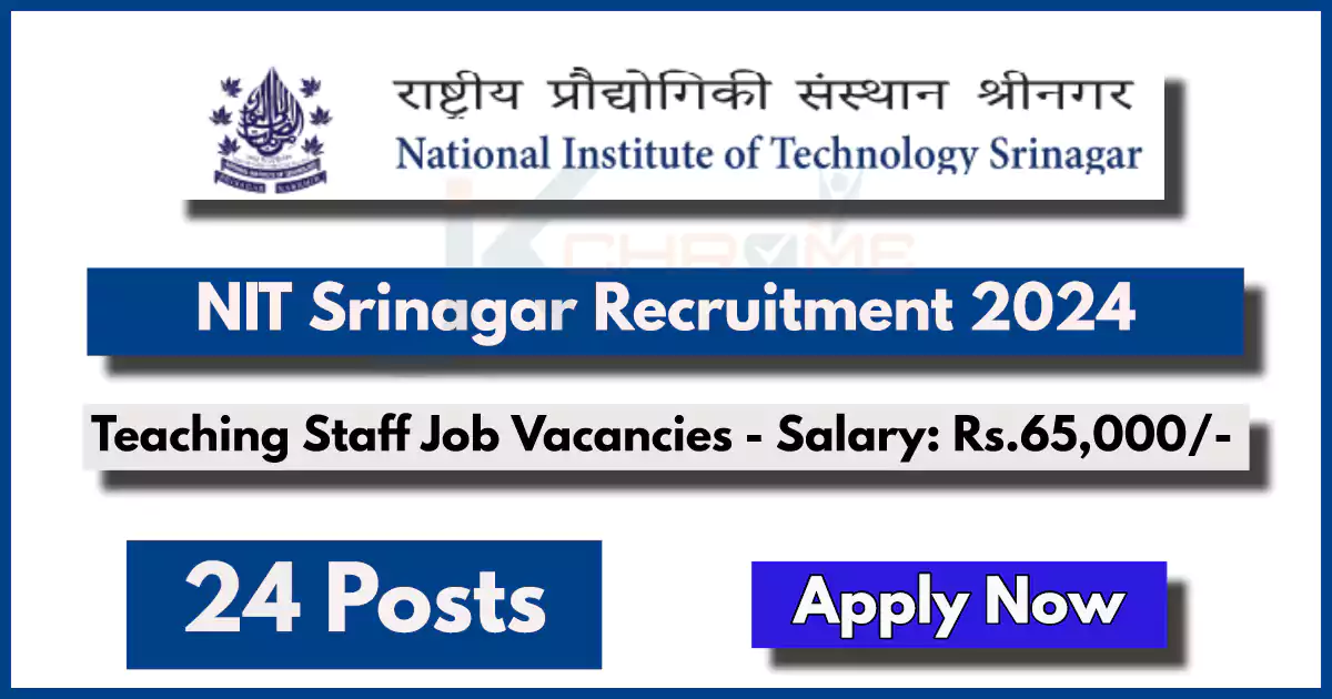 NIT Srinagar Recruitment 2024 Notification Out PDF, How to Apply