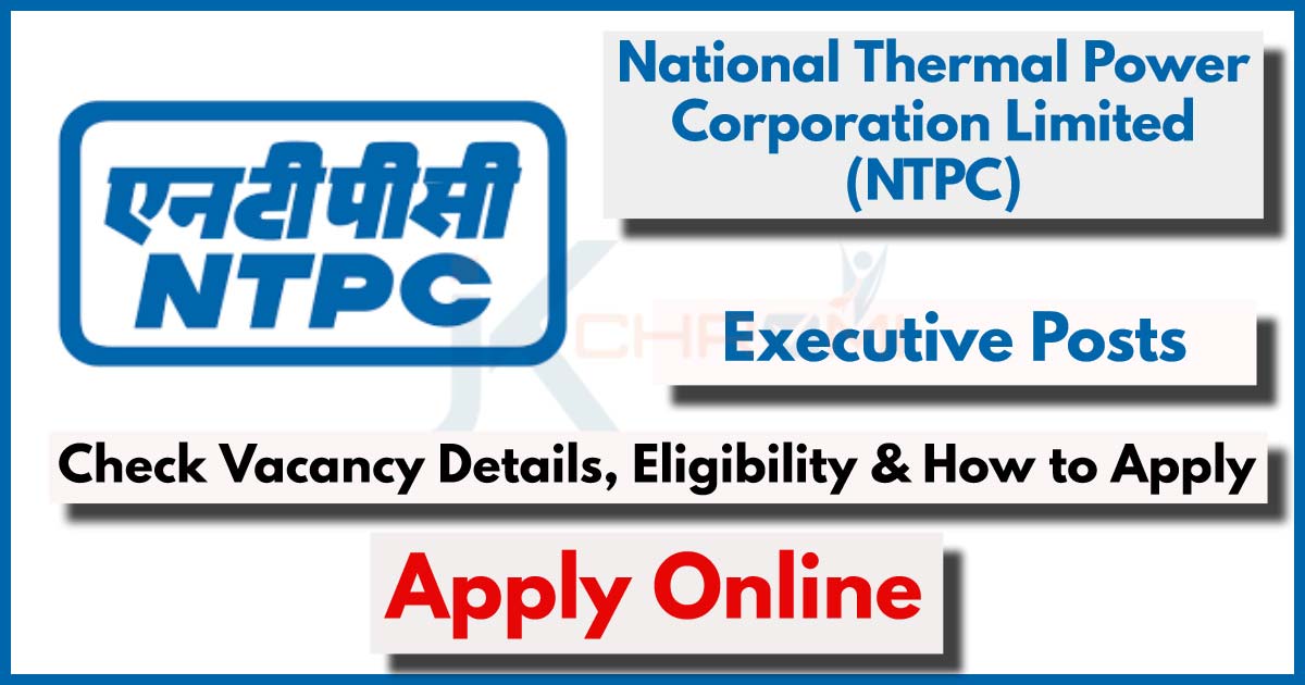 National Thermal Power Corporation Recruitment 2024