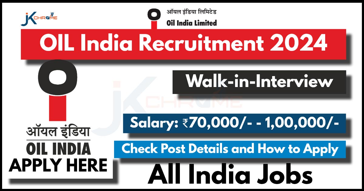 OIL India Recruitment 2024 Notification Out and How to Apply
