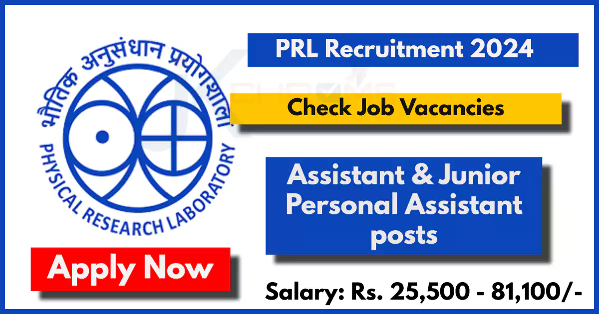 PRL Recruitment 2024 Assistant and Junior PA Posts Notification