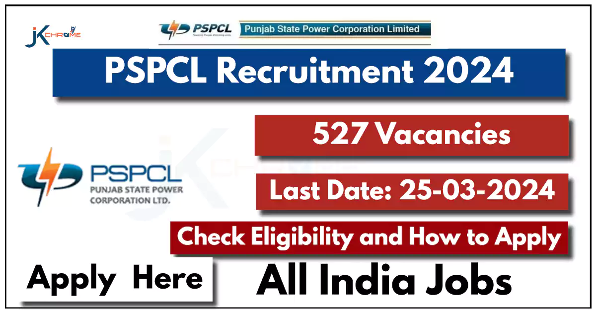 PSPCL Recruitment 2024 Notification PDF for 527 Vacancies, Check Education Qualification and How to Apply