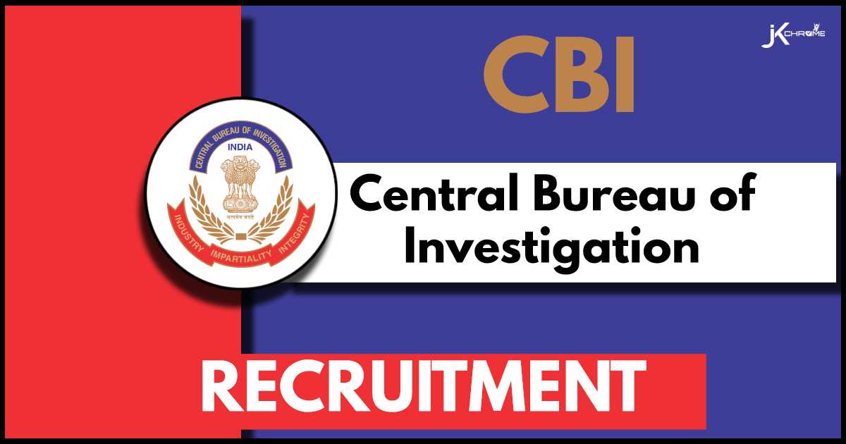 CBI Recruitment 2024: Check Eligibility, Post Details, salary and How to Apply
