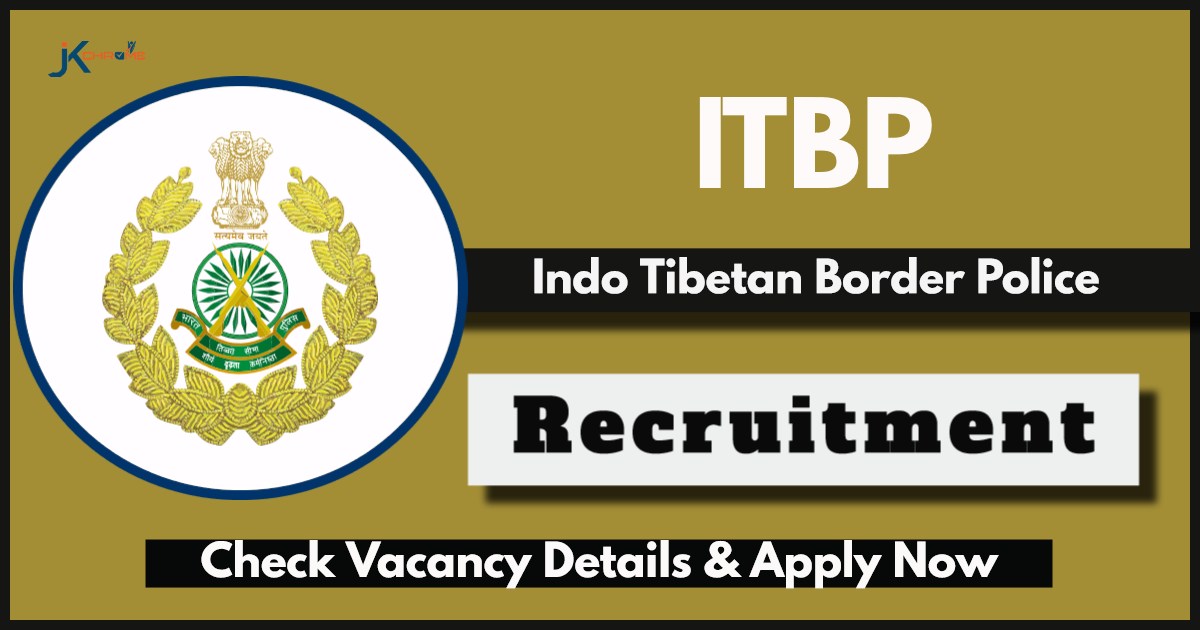 ITBP Recruitment 2024: Check Posts, Vacancies, Eligibility and Application Process Now