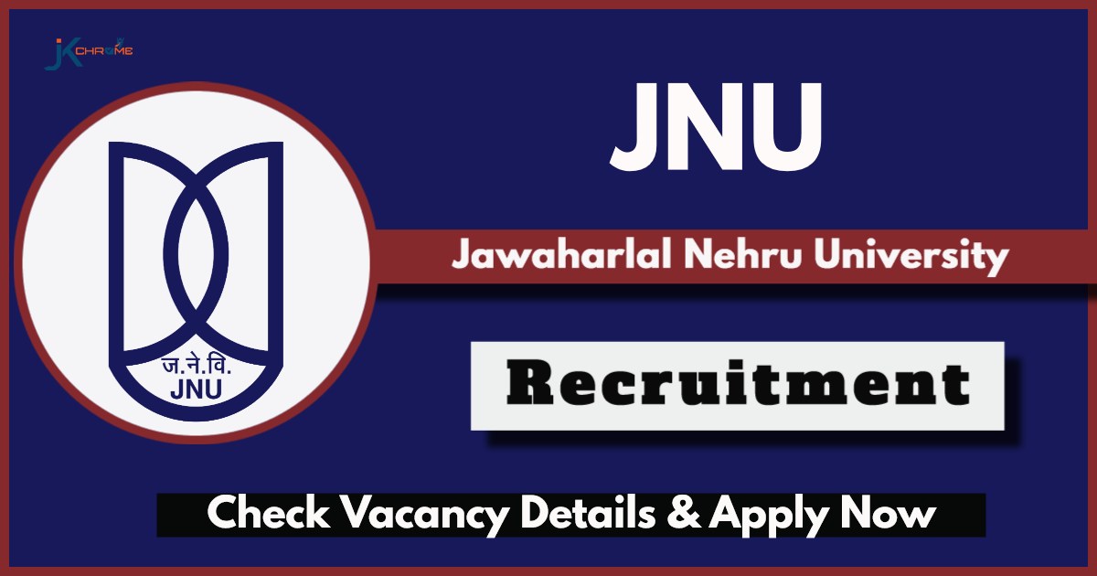 JNU Recruitment 2024: Check Post, Eligibility Criteria, and Apply Now