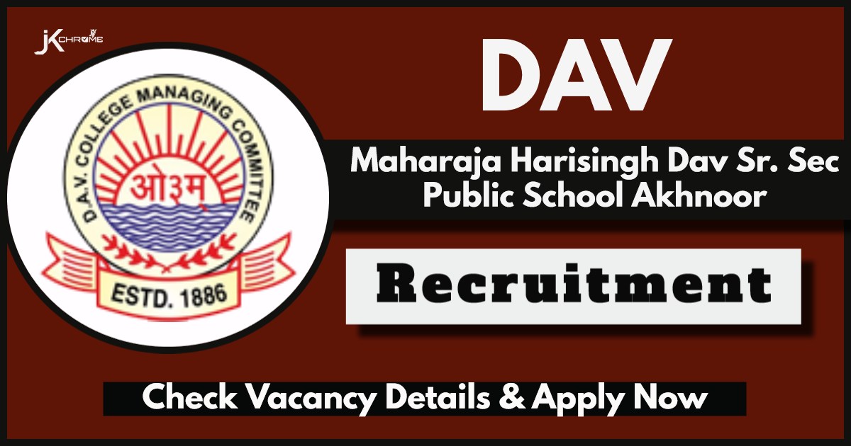 MHS DAV Sr. Sec. School Akhnoor Jobs 2024: Check Vacancy Details | Application Form