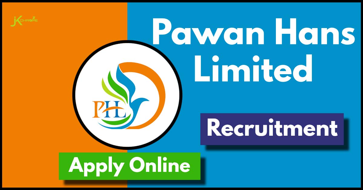 Pawan Hans Limited Recruitment Notification Out | How to Apply