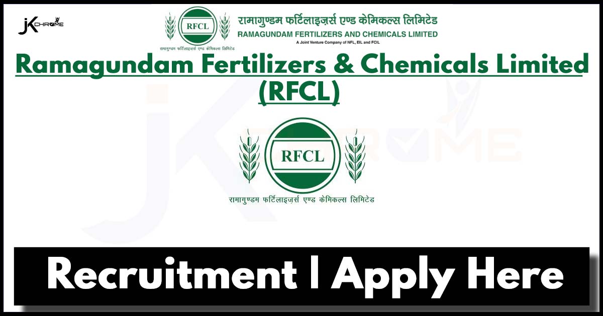 RFCL Recruitment Notification Out | Check Eligibility and How to Apply
