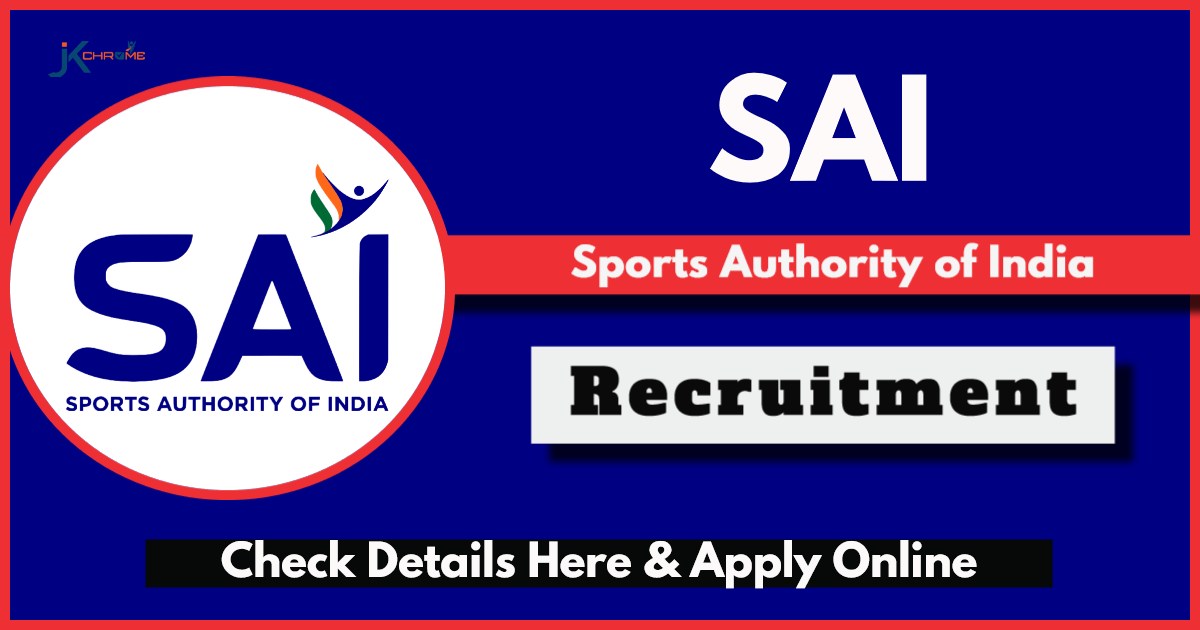 SAI Recruitment 2024: Monthly Salary up to 125000, Check Post, Vacancies, Selection Process and How to Apply