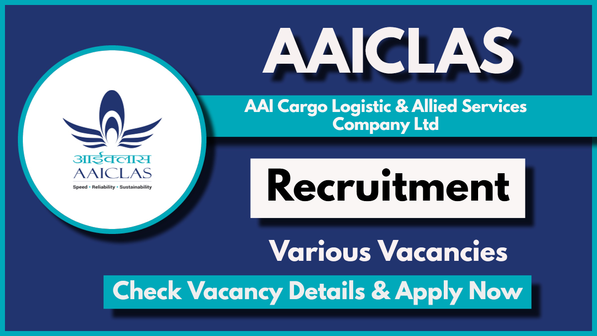 AAI Cargo Logistic & Allied Services Company Ltd Recruitment 2024: Check Vacancy Details