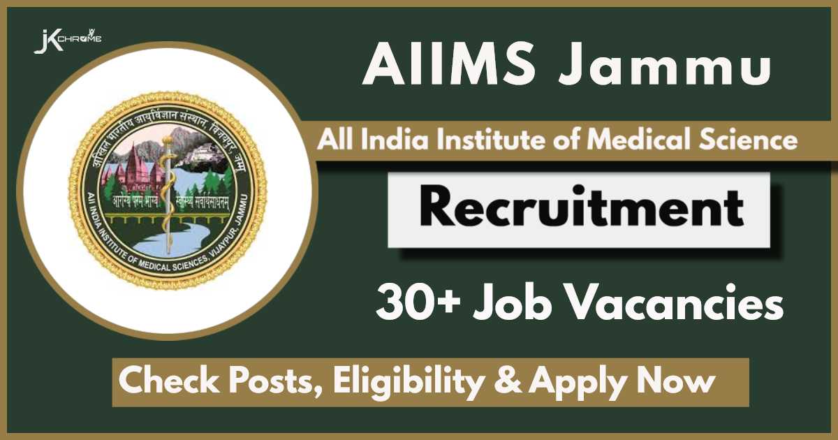 AIIMS Jammu Recruitment 2024 New Notification: Check Posts, Eligibility, Apply Now