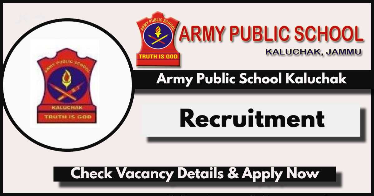 Army Public School Kaluchak Recruitment 2024: Check Out Vacancy Details