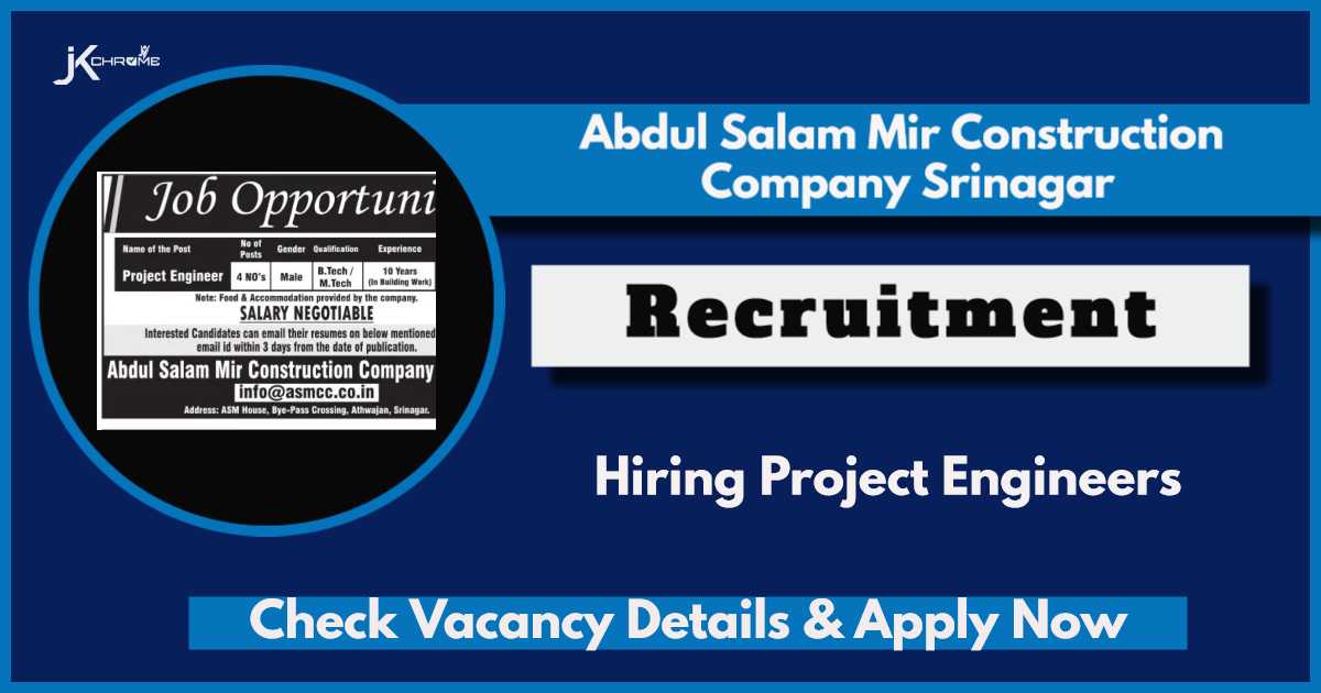 Abdul Salam Mir Construction Company Srinagar Jobs 2024: Hiring Project Engineers