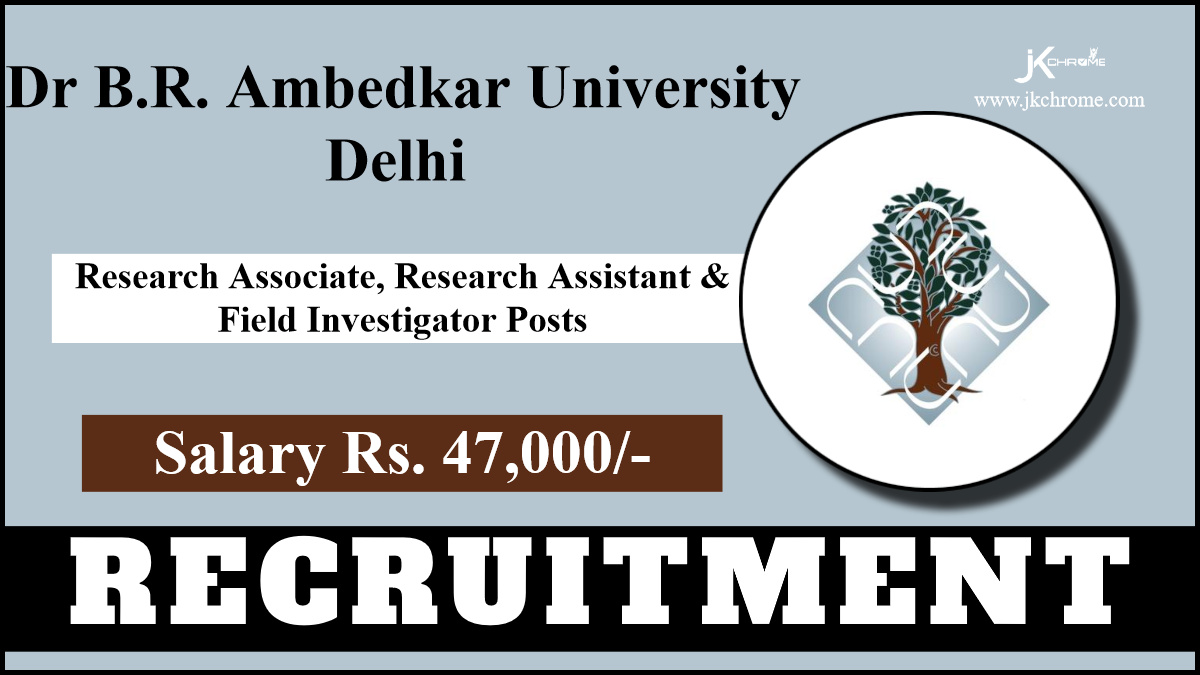 Dr B.R. Amedkar University Recruitment 2024: Check Post, Salary, Qualification and Application Process