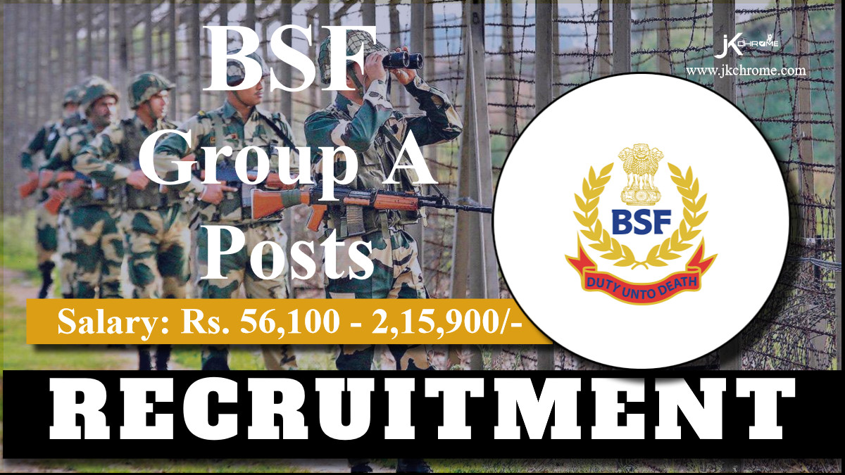 BSF Recruitment 2024 Notification for Various Group A Posts, Check Eligibility and Other Details