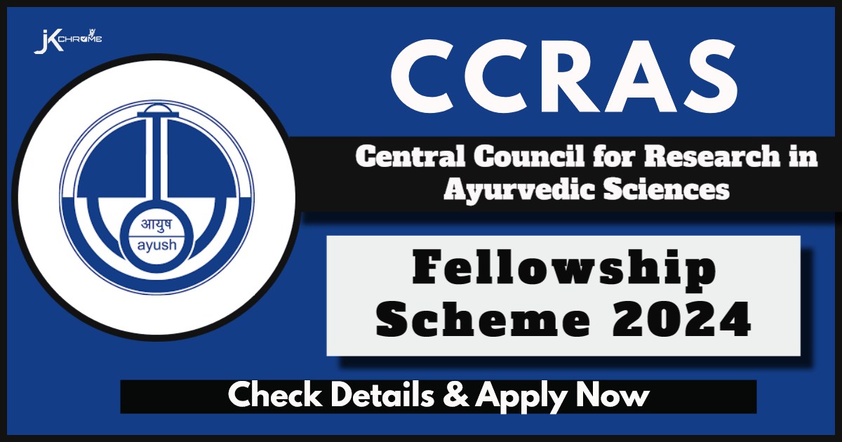 CCRAS Post Doctoral Fellowship Scheme 2024: Check Eligibility, Application Process