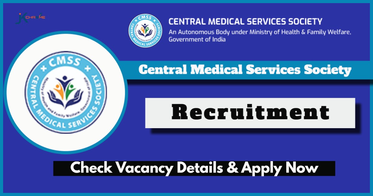 CMSS Recruitment 2024: Check Posts, Eligibility Criteria and Apply Online Now