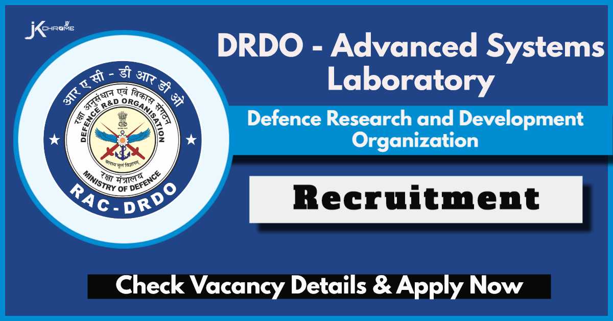 DRDO Recruitment 2024: Job Vacancies in Advanced Systems Laboratory (ASL)