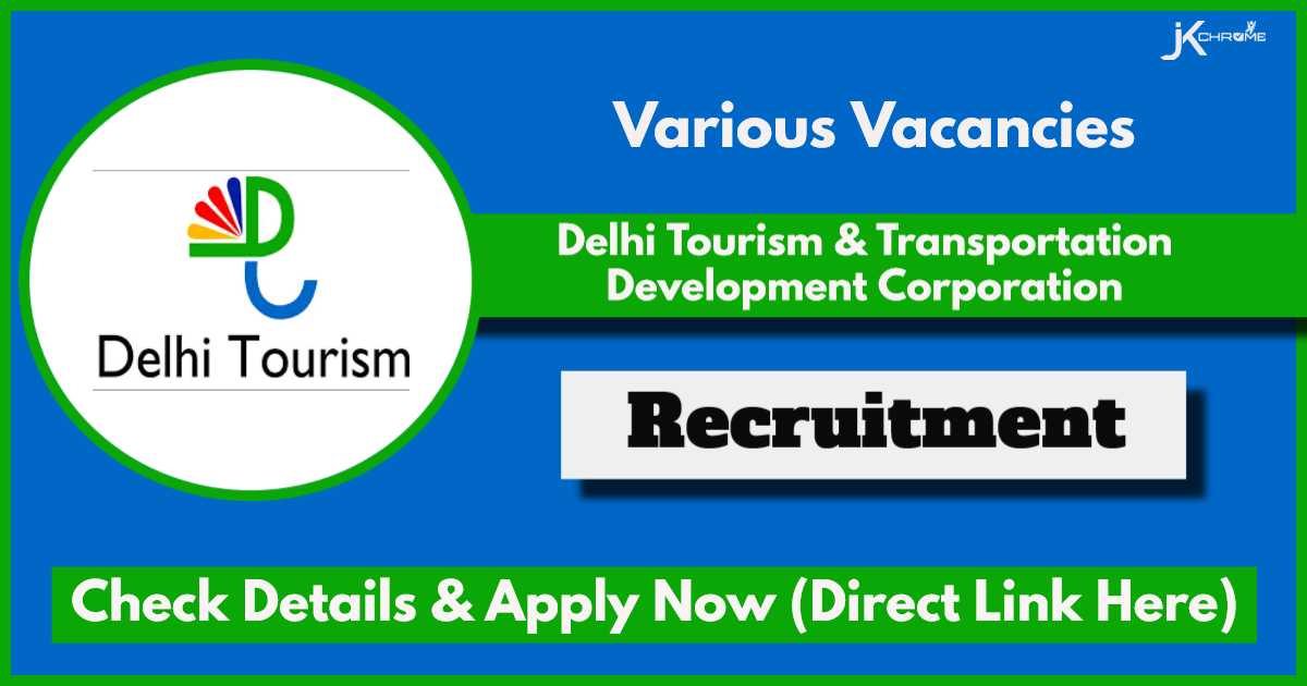 Delhi Tourism & Transportation Development Corporation Recruitment 2024: Apply Now