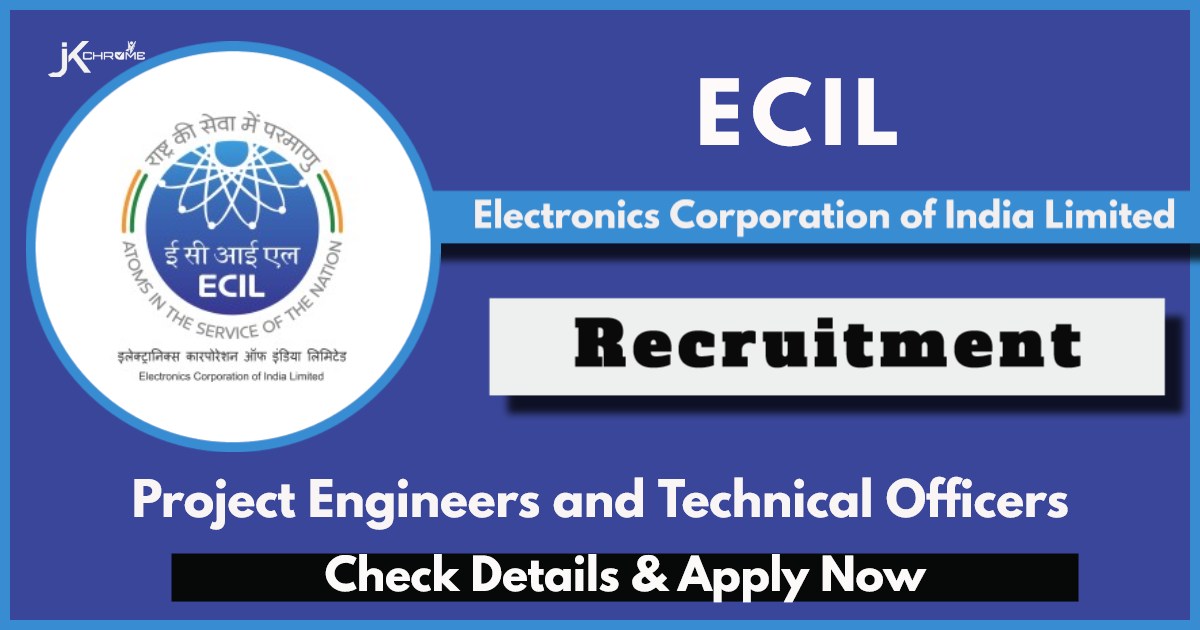ECIL Recruitment 2024: Various Vacancies, Check Posts, Eligibility and Application Process Now