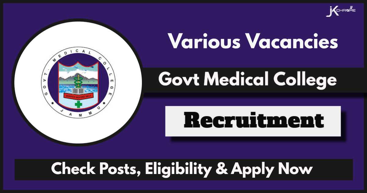 Govt Medical College (GMC) Jammu Recruitment 2024: Check Posts, Vacancies, Qualifications, Apply Now