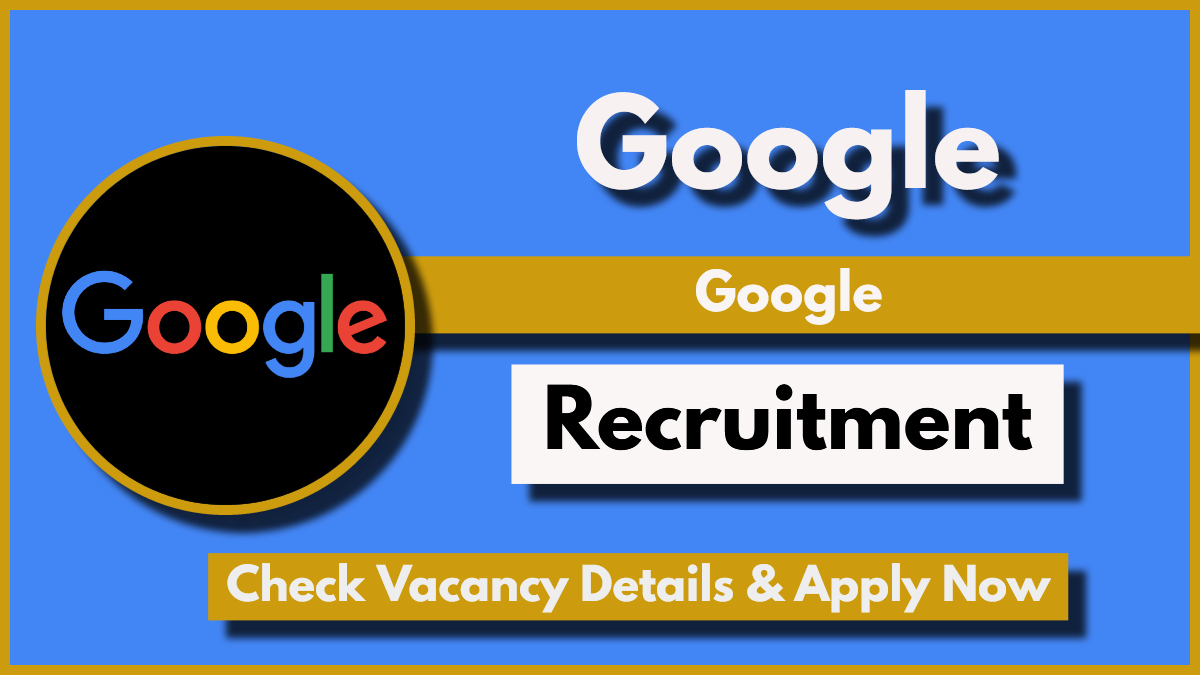 Google Jobs 2024: Check Post, Eligibility & How to Apply