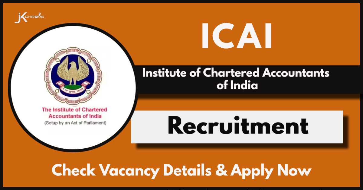 ICAI Recruitment 2024: Check Vacancies, Eligibility and How to Apply