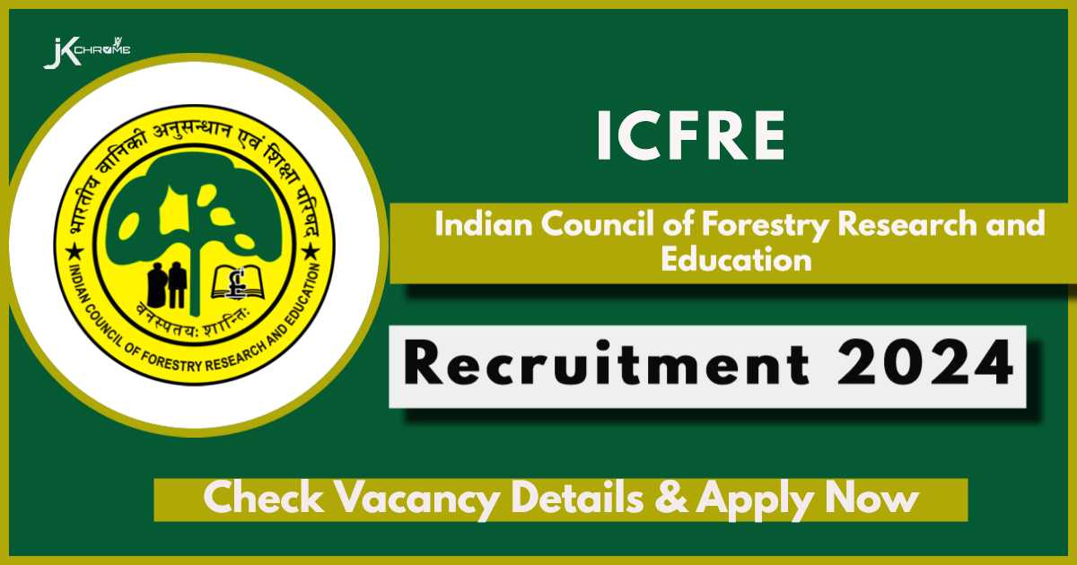 ICFRE Recruitment 2024, Check Posts, Qualification, Salary & How to Apply