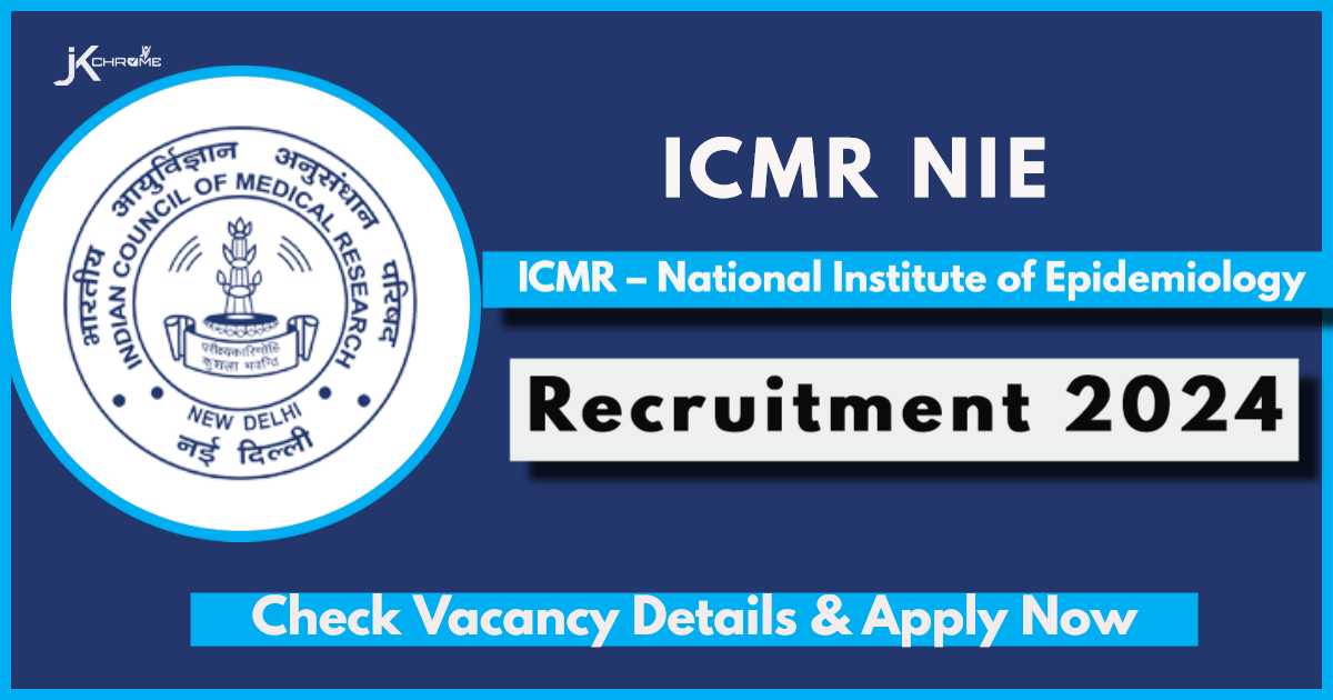 ICMR NIE Recruitment 2024: Check Vacancy details and Interview Date