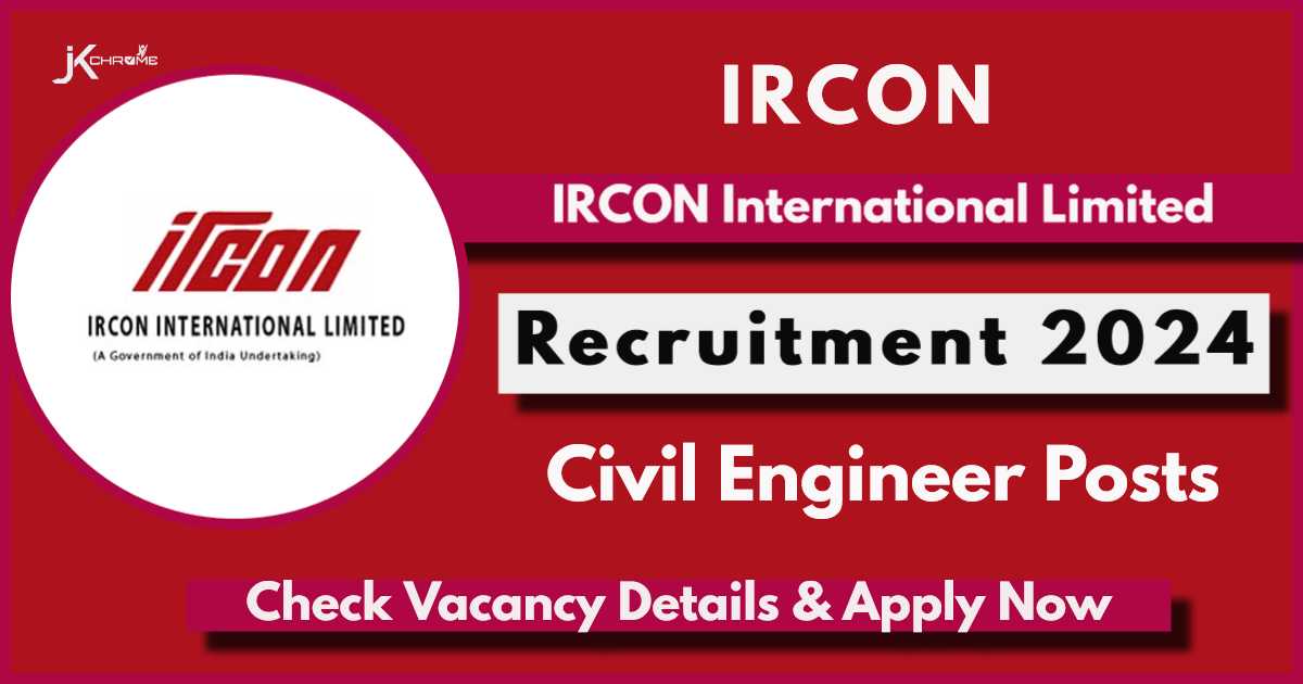 IRCON Recruitment 2024 Notification: Check Post, Vacancies, Salary, Qualification and How to Apply