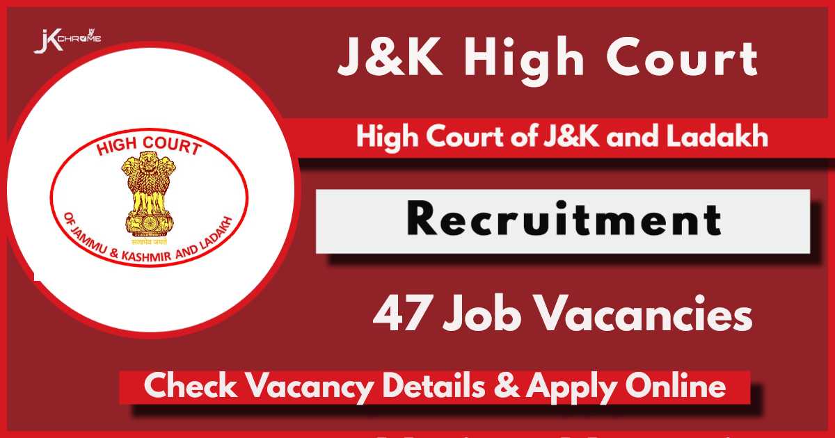 47 Posts, J&K High Court Recruitment Notification 02 of 2024: Check Posts, Eligibility and How to Apply