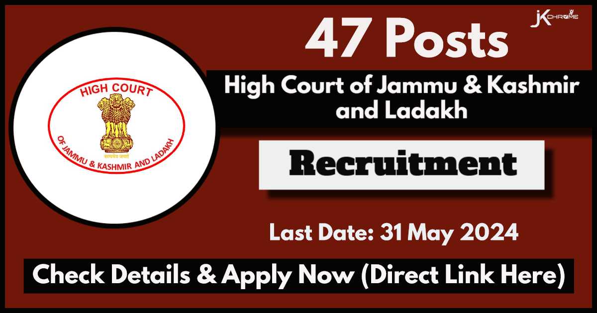 High Court of Jammu & Kashmir and Ladakh Recruitment 2024: Apply Now - Last date 31 May