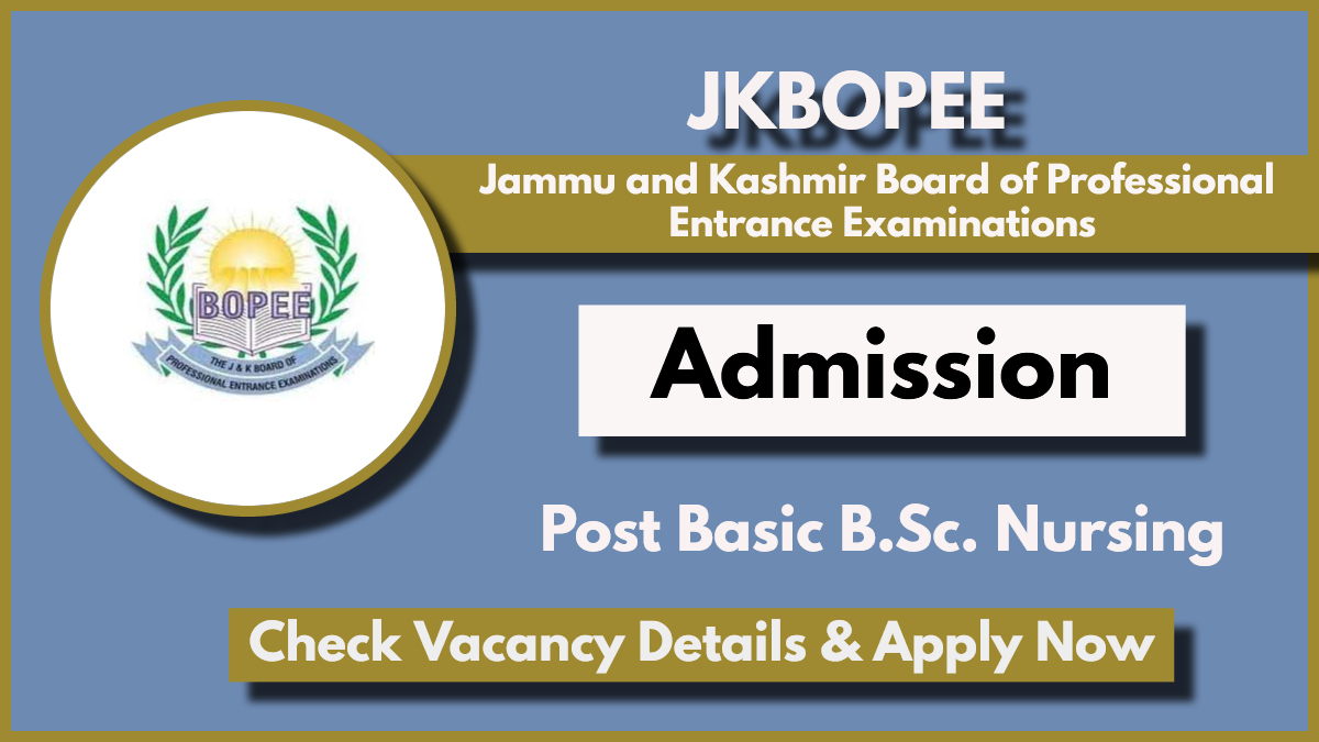 JKBOPEE Post Basic B.Sc. Nursing Admission 2024: Check Eligibility & Apply Online