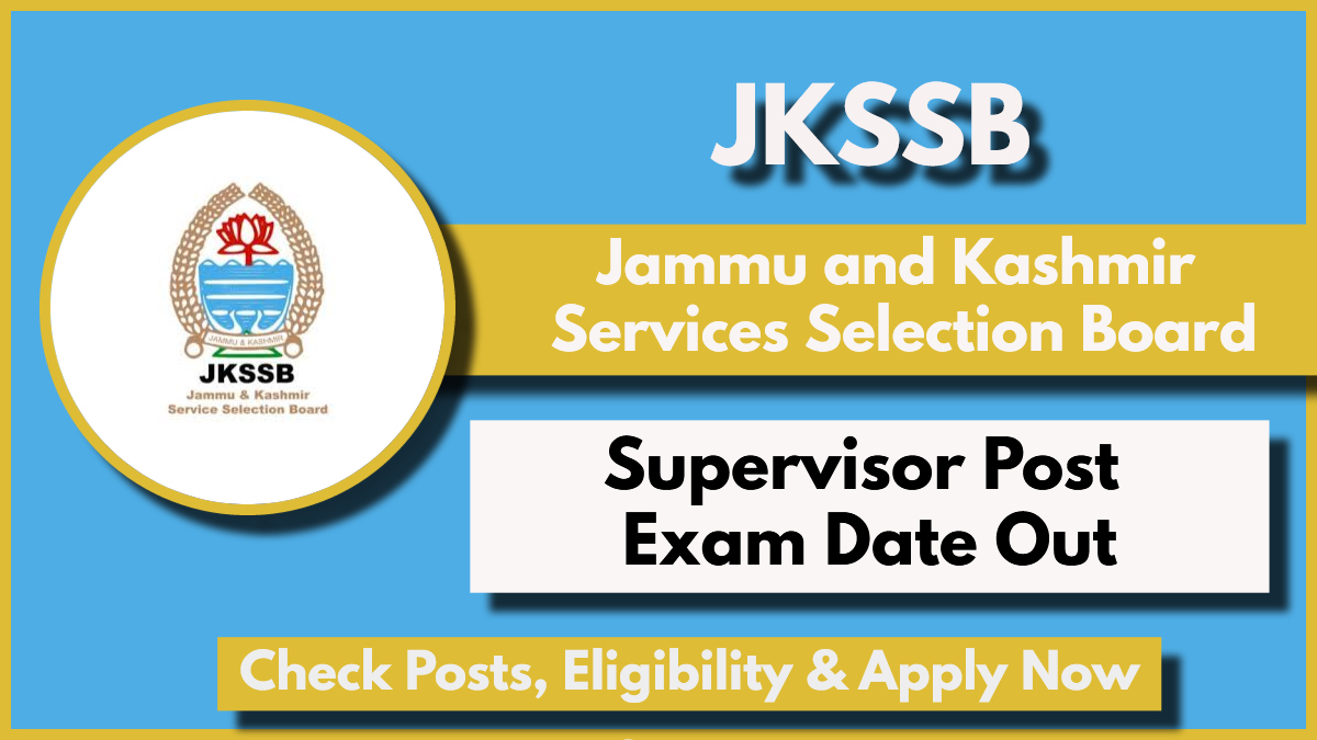JKSSB Supervisor Exam Date Out: Check Out Exam Date, Admit card Syllabus