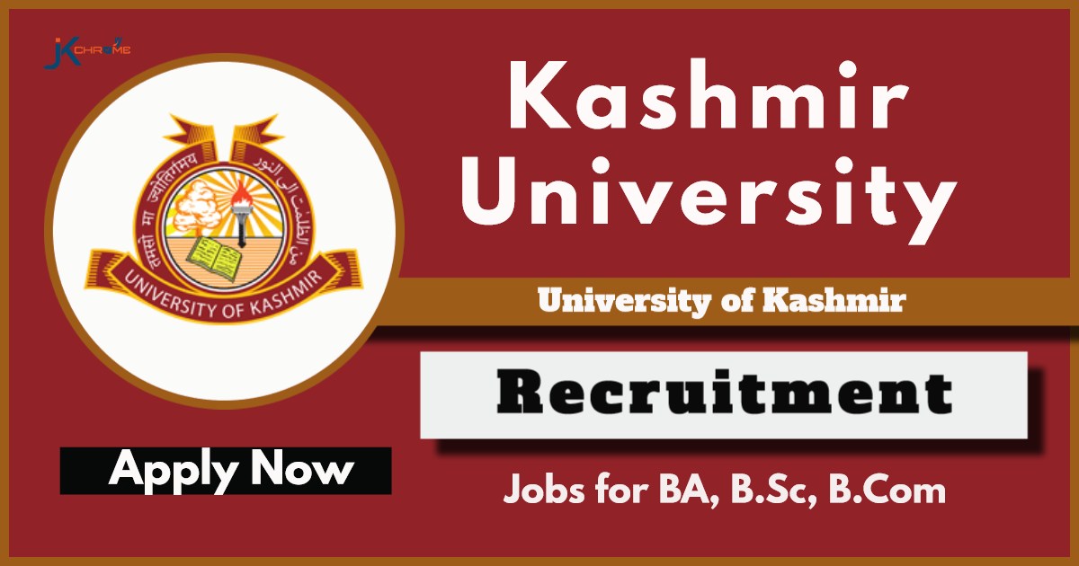 Kashmir University Recruitment 2024: Jobs for BA, B.Sc, B.Com | Check Out Notification Now