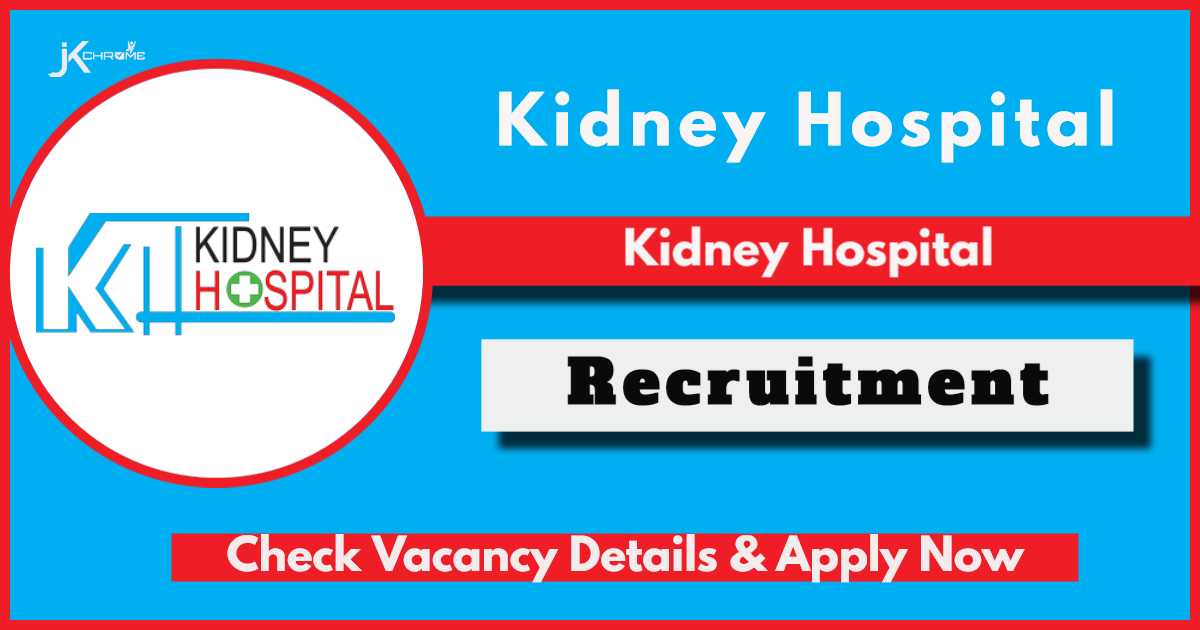 Kidney Hospital Srinagar Jobs 2024: OT Technicians
