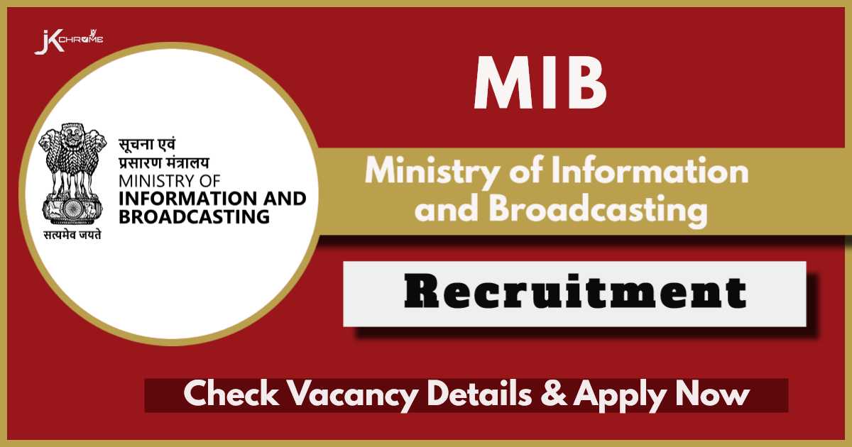 Ministry of Information and Broadcasting (MIB) Recruitment 2024: Apply Online Now