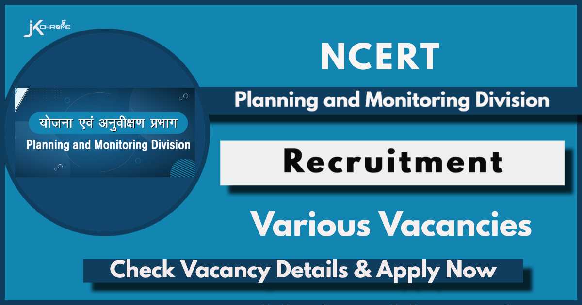 Planning and Monitoring Division NCERT Recruitment 2024: Graphic Designer, DTP Operators & Computer Typist