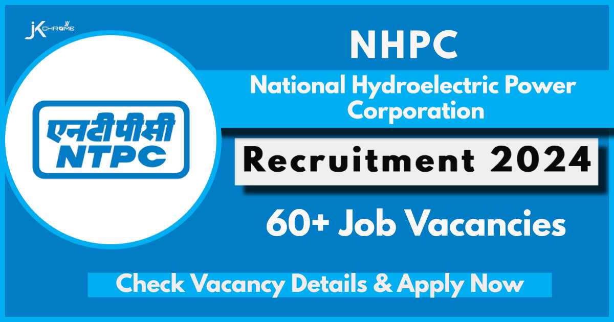 NHPC Limited Recruitment 2024: Apply Now for 64 Vacancies, Check Post, Eligibility and How to Apply