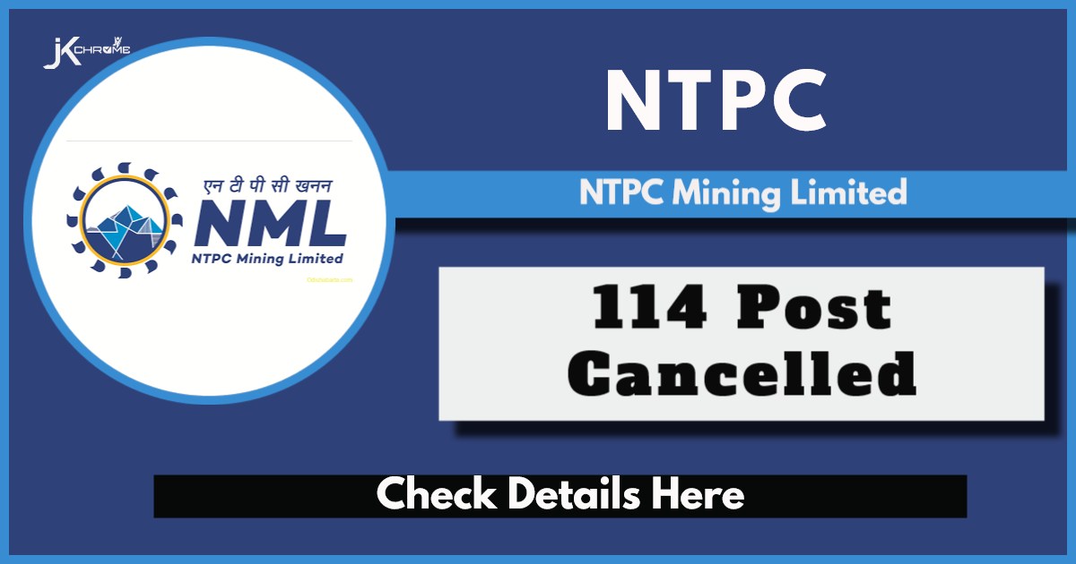 Notice for Cancellation of Recruitment; NTPC Mining cancels 114 Posts