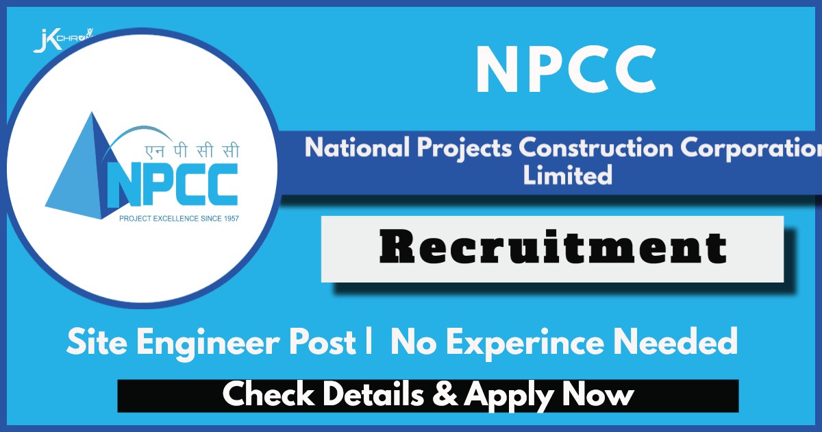 NPCC Site Engineers Recruitment 2024: Check Eligibility and How to Apply