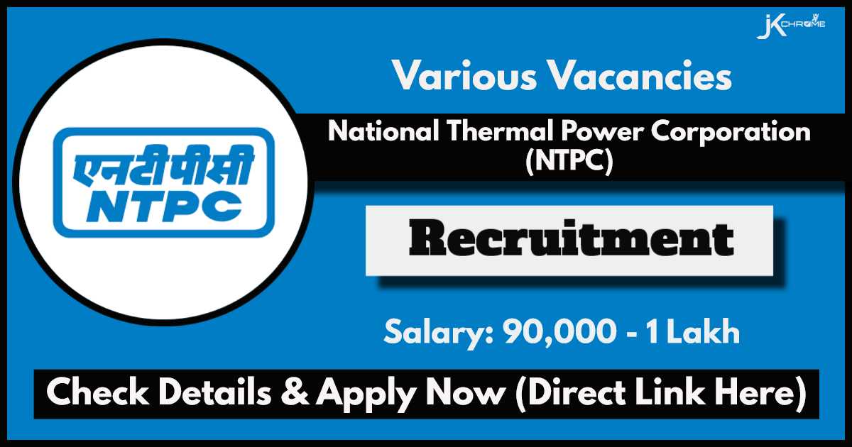 NTPC Recruitment 2024 New Notification Out: Check Posts, Vacancies, Eligibility, Apply Now