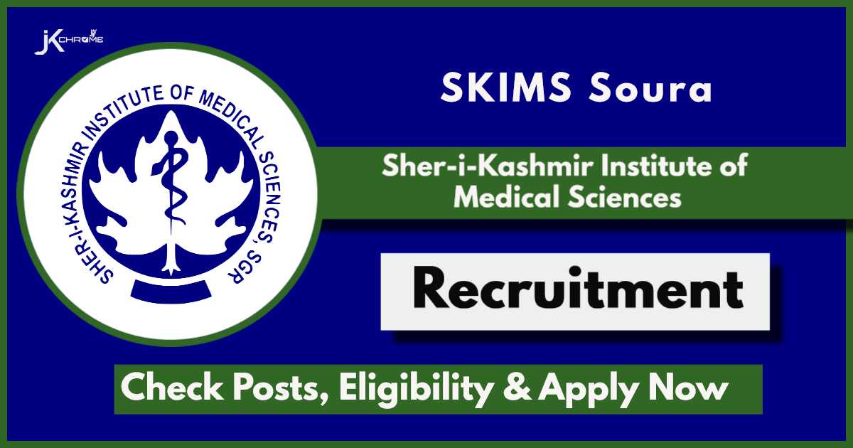 SKIMS Recruitment 2024: Check Post, Eligibility and Application Process
