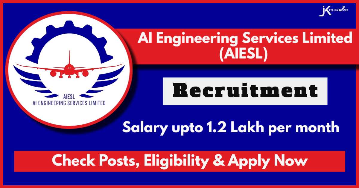 AIESL Recruitment 2024: Check Posts, Eligibility and Apply Now, Salary upto 1.2 Lac per month