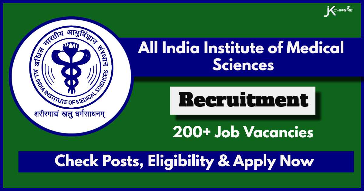 AIIMS Delhi Recruitment 2024: Apply Now for 220 Vacancies, Check Posts, Eligibility and Other Details