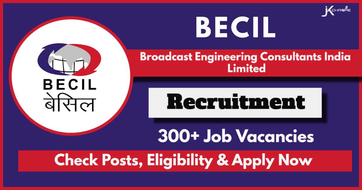 BECIL Recruitment 2024 Notification: Check Posts, Qualification, Apply Now for 300+ Vacancies