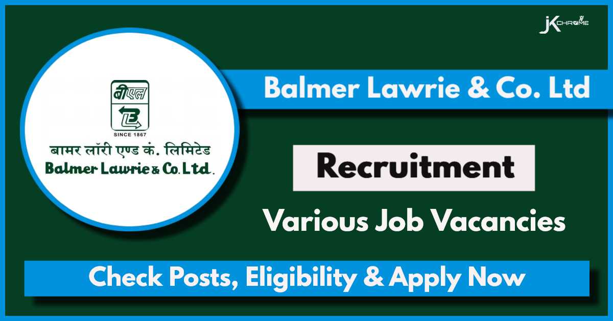 Balmer Lawrie Recruitment 2024 Notification Out: Apply Now for Junior Officer, Assistant Manager, more Posts