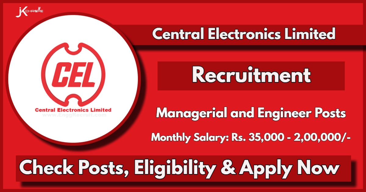 Central Electronics Limited CEL Recruitment 2024 Notification: Check Posts, Eligibility, Apply Now