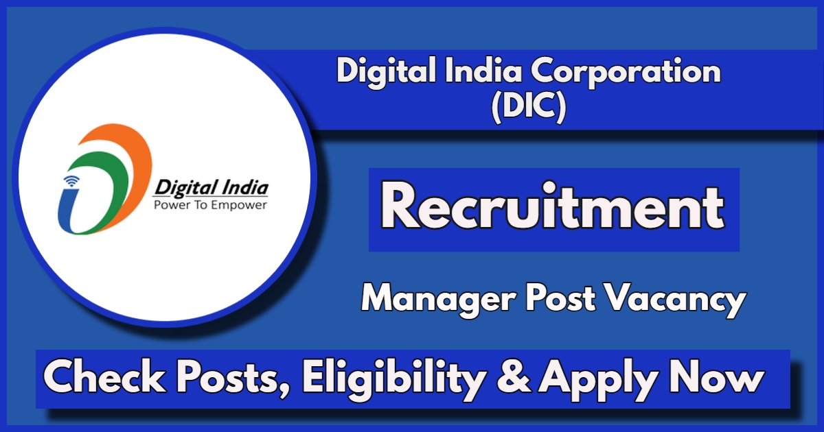 Digital India Corporation Recruitment 2024: Notification Out, Apply Now for Manager Vacancy, Check Eligibility