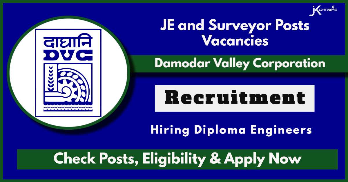 Damodar Valley Corporation Recruitment 2024: Apply Now for JE and Surveyor Posts, Check Eligibility Details